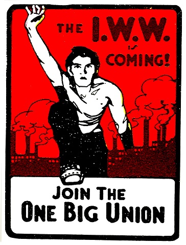 The I.W.W. is Coming