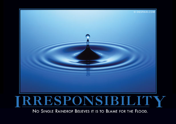 Irresponsibility